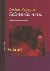 “Scimmia nera” di Zachar Prilepin