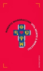 “Vita, morte e miracoli”: a tu per tu con Roberto Mandracchia