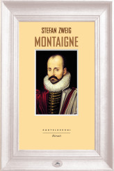 “Montaigne” di Stefan Zweig