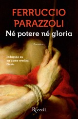 “Né potere né gloria” di Ferruccio Parazzoli