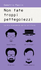 “Non fate troppi pettegolezzi” di Demetrio Paolin