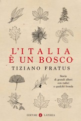 “L’Italia è un bosco”<br/> di Tiziano Fratus