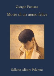 “Morte di un uomo felice”<br/> di Giorgio Fontana