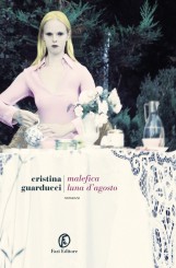 “Malefica luna d’agosto” <br/>di Cristina Guarducci