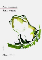 “Senti le rane” <br/> di Paolo Colagrande