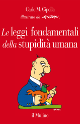 “Le leggi fondamentali della stupidità umana” <br/>di Carlo M. Cipolla