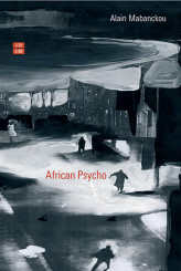 “African Psycho” <br/>di Alain Mabanckou