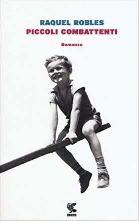 Copertina di Piccoli combattenti di Raquel Robles Flanerí