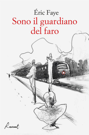 Copertina di Sono il guardiano del faro di Eric Faye su Flanerí