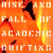 “Rise and Fall of Academic Drifting” </br> dei Giardini di Mirò