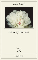 “La vegetariana” </br>di Han Kang