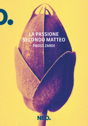 “La passione secondo Matteo”