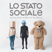 “Amore, lavoro e altri miti da sfatare” </br> dei Lo Stato Sociale