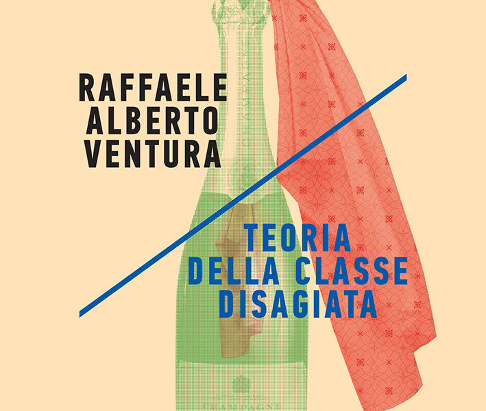 Copertina di "Teoria della classe disagiata" di Raffaele Alberto Ventura