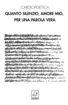 “Quanto silenzio, amore mio, per una parola vera” copertina