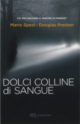 “Dolci colline di sangue”: cinquant’anni nelle viscere del Mostro