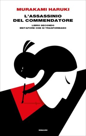 “L’assassinio del Commendatore. Libro secondo. Metafore che si trasformano ” di Murakami Haruki