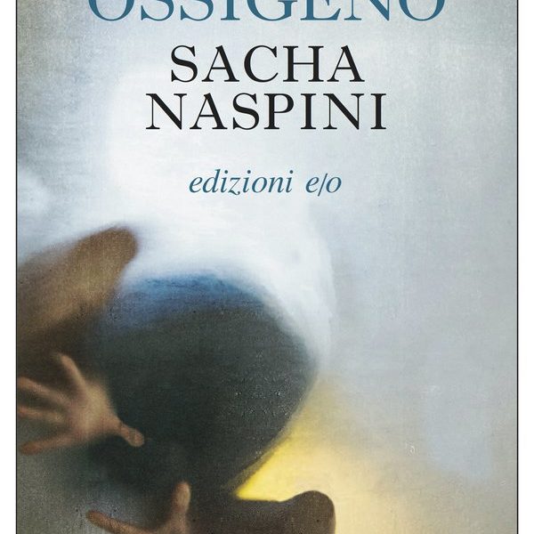 Copertina di Ossigeno di Sacha Naspini