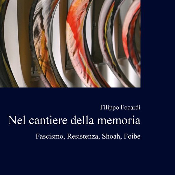 Nel cantiere della memoria di Focardi