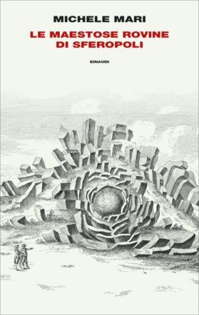 Copertina di Le maestose rovine di Sferopoli di Michele Mari