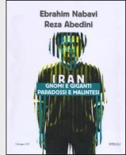“Iran. Gnomi e giganti. Paradossi e malintesi” di Ebrahim Nabavi e Reza Abedini