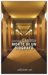 “Morte di un biografo” di Santiago Gamboa