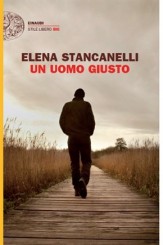 “Un uomo giusto” di Elena Stancanelli
