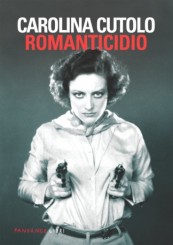 “Romanticidio” di Carolina Cutolo