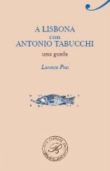 “A Lisbona con Antonio Tabucchi. Una guida” di Lorenzo Pini