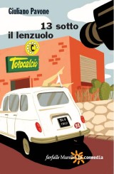 “13 sotto il lenzuolo” di Giuliano Pavone