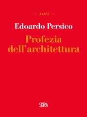 “Profezia dell’architettura” di Edoardo Persico