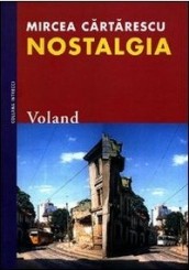 “Nostalgia” di Mircea Cărtărescu