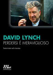 “Perdersi è meraviglioso” di David Lynch