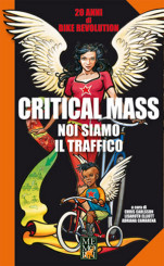 “Critical Mass. Noi siamo il traffico” a cura di Chris Carlsson, Lisaruth Elliott, Adriana Camarena