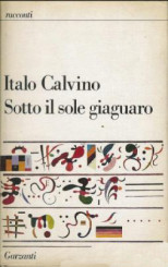 “Sotto il sole giaguaro” di Italo Calvino