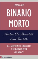 “Binario morto” di Andrea De Benedetti e Luca Rastello