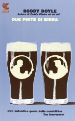 “Due pinte di birra” di Roddy Doyle