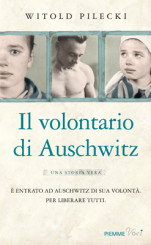 “Il volontario di Auschwitz” di Witold Pilecki