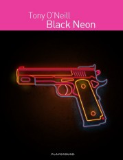 “Black Neon” di Tony O’Neill