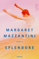“Splendore” di Margaret Mazzantini