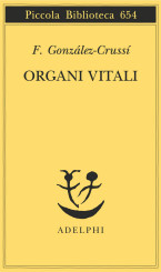 “Organi vitali” di Frank González-Crussí