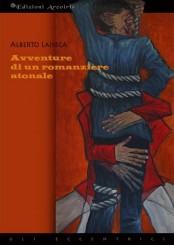 “Avventure di un romanziere atonale” di Alberto Laiseca