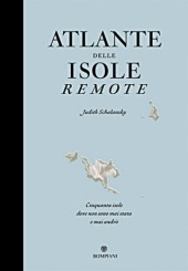 “Atlante delle isole remote” di Judith Schalansky