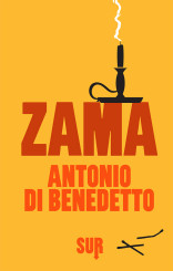 “Zama”<br/> di Antonio Di Benedetto