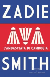 “L’ambasciata di Cambogia” di Zadie Smith