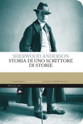 “Storia di uno scrittore di storie” <br/>di Sherwood Anderson