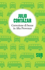 “Correzione di bozze in Alta Provenza” <br/>di Julio Cortázar