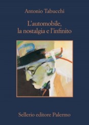 “L’automobile, la nostalgia e l’infinito” <br/>di Antonio Tabucchi