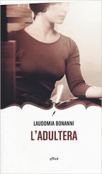“L’adultera” </br>di Laudomia Bonanni
