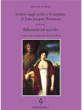 Lettere sugli scritti e il carattere di Jean Jacques Rousseau – Riflessioni sul suicidio